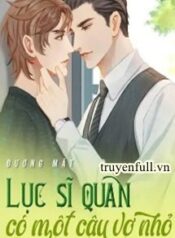 luc-si-quan-co-mot-cau-vo-nho